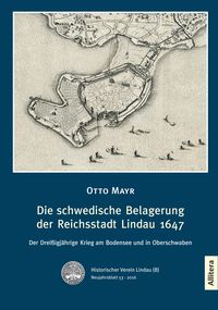Produktbild: Die schwedische Belagerung der Reichsstadt Lindau 1647