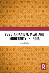 Produktbild: Vegetarianism, Meat and Modernity in India