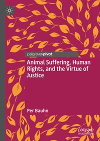 Produktbild: Animal Suffering, Human Rights, and the Virtue of Justice