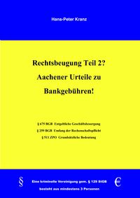 Produktbild: Rechtsbeugung Teil 2? Aachener Urteile zu Bankgeb&uuml;hren!