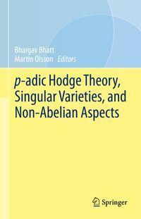 Produktbild: P-adic Hodge Theory, Singular Varieties, and Non-Abelian Aspects