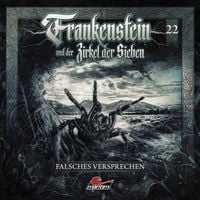 Produktbild: Frankenstein und der Zirkel der Sieben - Falsches Versprechen, 1 Audio-CD