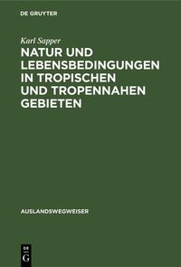 Produktbild: Natur und Lebensbedingungen in tropischen und tropennahen Gebieten