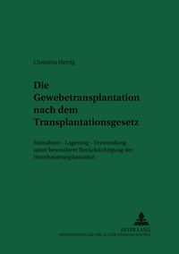Produktbild: Die Gewebetransplantation nach dem Transplantationsgesetz