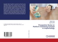 Produktbild: Prospective Study on Platform Switching Concept in Implantology