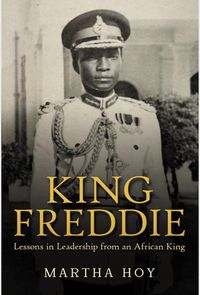 Produktbild: King Freddie: Lessons in Leadership from an African King