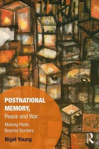 Produktbild: Young, N: Postnational Memory, Peace and War