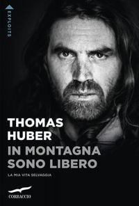 Produktbild: In montagna sono libero. La mia vita selvaggia