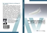 Produktbild: Die "weichen" Faktoren von Mergers & Acquisitions
