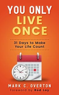 Produktbild: You Only Live Once: 31 Days to Make Your Life Count