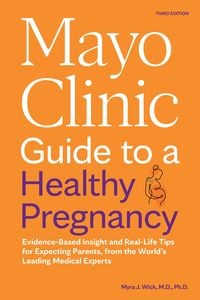 Produktbild: Mayo Clinic Guide to a Healthy Pregnancy, 3rd Edition