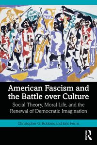Produktbild: American Fascism and the Battle over Culture