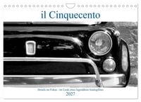 Produktbild: il Cinquecento - Details im Fokus - im Look eines legend&auml;ren Analogfilms (Wandkalender 2027 DIN A4 quer), CALVENDO Monatskalender