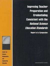 Produktbild: Improving Teacher Preparation and Credentialing Consistent with the National Science Education Standards