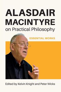 Produktbild: Alasdair MacIntyre on Practical Philosophy