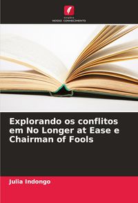 Produktbild: Explorando os conflitos em No Longer at Ease e Chairman of Fools