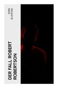 Bild vom Artikel Der Fall Robert Robertson vom Autor Sven Elvestad