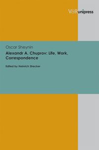 Produktbild: Alexandr A. Chuprov: Life, Work, Correspondence