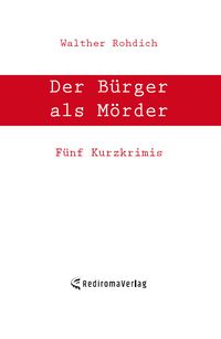 Produktbild: Der B&uuml;rger als M&ouml;rder
