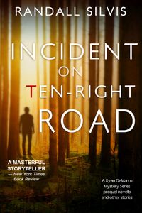 Produktbild: Incident on Ten-Right Road: A Ryan DeMarco Mystery Series Prequel Novella - And Other Stories