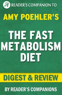 Produktbild: The Fast Metabolism Diet: By Haylie Pomroy | Digest & Review: Eat More Food and Lose More Weight