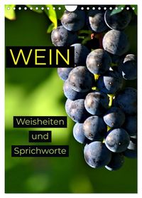 Produktbild: WEIN Weisheiten und Sprichworte (Wandkalender 2026 DIN A4 hoch), CALVENDO Monatskalender