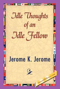 Produktbild: Idle Thoughts of an Idle Fellow