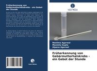 Produktbild: Fr&uuml;herkennung von Geb&auml;rmutterhalskrebs - ein Gebot der Stunde