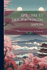 Produktbild: Histoire Et Description Du Japon