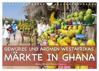Produktbild: Gew&uuml;rze und Aromen Westafrikas - M&auml;rkte in Ghana (Wandkalender 2027 DIN A4 quer), CALVENDO Monatskalender