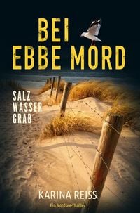 Produktbild: Bei Ebbe Mord - Salzwassergrab: Ein Nordsee-Thriller