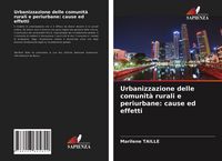 Produktbild: Urbanizzazione delle comunit&agrave; rurali e periurbane: cause ed effetti