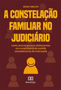 Produktbild: A Constela&ccedil;&atilde;o Familiar no Judici&aacute;rio