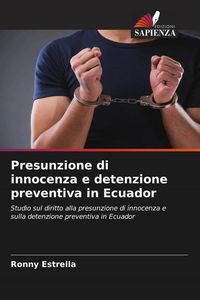 Produktbild: Presunzione di innocenza e detenzione preventiva in Ecuador
