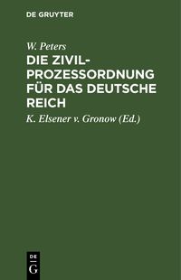 Produktbild: Die Zivilproze&szlig;ordnung f&uuml;r das Deutsche Reich