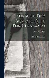 Produktbild: Lehrbuch Der Geburtsh&uuml;lfe F&uuml;r Hebammen