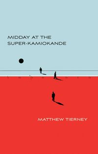 Produktbild: Tierney, M: Midday at the Super-Kamiokande