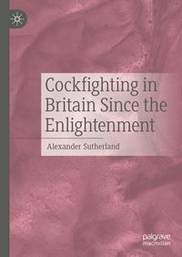 Produktbild: Cockfighting in Britain Since the Enlightenment