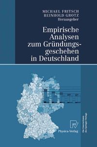 Produktbild: Empirische Analysen zum Gr&uuml;ndungsgeschehen in Deutschland