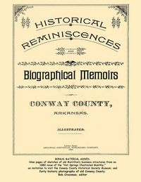 Produktbild: Historical Reminiscences and Biographical Memoirs of Conway County, Arkansas, 1890
