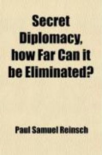 Produktbild: Secret Diplomacy, How Far Can It Be Eliminated?
