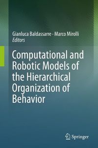 Produktbild: Computational and Robotic Models of the Hierarchical Organization of Behavior