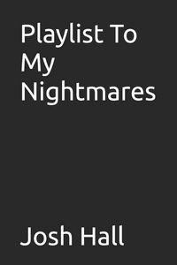 Produktbild: Playlist To My Nightmares