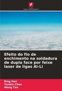 Produktbild: Efeito do fio de enchimento na soldadura de dupla face por feixe laser de ligas Al-Li