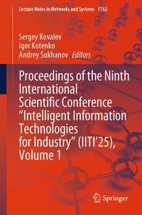 Produktbild: Proceedings of the Ninth International Scientific Conference "Intelligent Information Technologies for Industry" (IITI'25), Volume 1
