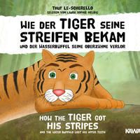 Bild vom Artikel Wie der Tiger seine Streifen bekam / How the Tiger Got His Stripes – Zweisprachiges Kinderhörbuch Deutsch Englisch vom Autor Thuy Le-Scherello