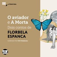 Produktbild: O aviador e A morta: Dois contos de Florbela Espanca