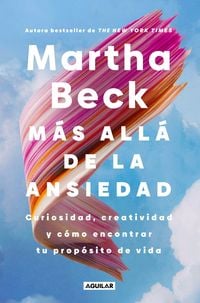 Produktbild: M&agrave;s All&agrave; de la Ansiedad / Beyond Anxiety: Curiosity, Creativity, and Finding Your Life's Purpose