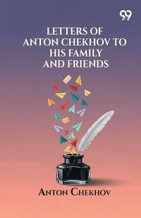 Produktbild: Letters Of Anton Chekhov To His Family And Friends