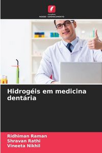 Produktbild: Hidrog&eacute;is em medicina dent&aacute;ria
